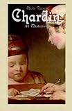 Chardin: 81 Masterpieces (Annotated Masterpieces, Band 15)